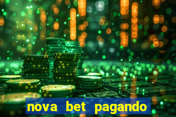 nova bet pagando no cadastro